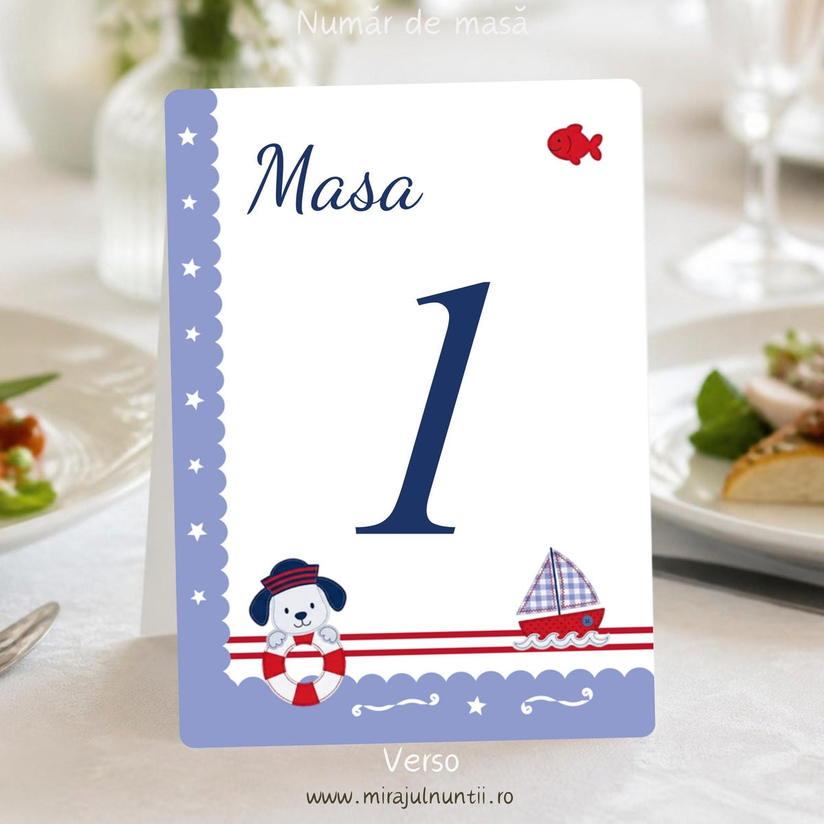 Număr de masă de botez cod B. 7506, verso identic cu fața: „Masa 1” bleumarin, cățeluș marinar cu colac, bărcuță cu pânze, pește roșu, bandă bleu cu stele și dungi roșii
